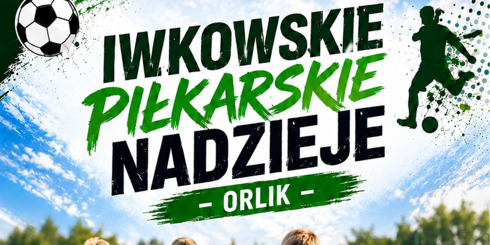 Zapisy na Turniej Piłkarski „Iwkowskie Piłkarskie Nadzieje – Orlik”